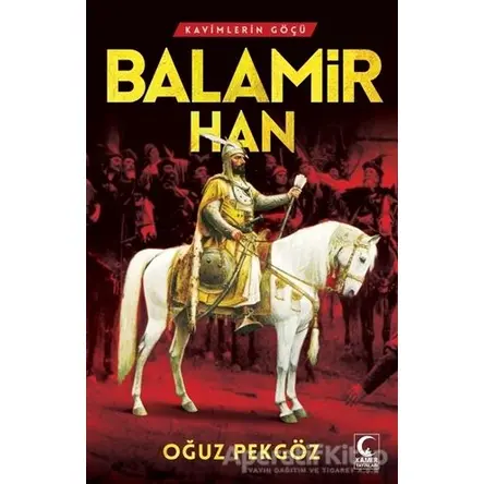 Balamir Han - Oğuz Pekgöz - Kamer Yayınları