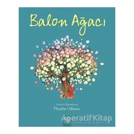 Balon Ağacı - Phoebe Gilman - 1001 Çiçek Kitaplar