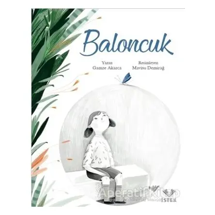 Baloncuk - Gamze Akarca - İstek Yayınları