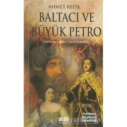 Baltacı ve Büyük Petro - Ahmet Refik - Akıl Fikir Yayınları