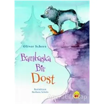 Bambaşka Bir Dost - Oliver Scherz - Kuraldışı Yayınevi