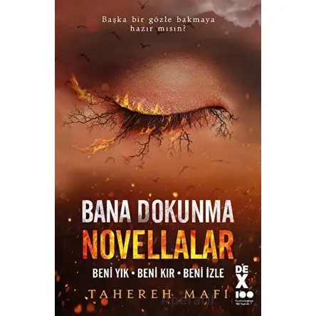 Bana Dokunma Novellalar - Tahereh Mafi - Dex Yayınevi