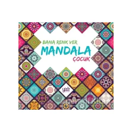 Bana Renk Ver Mandala - Çocuk - Kolektif - Yade Kitap