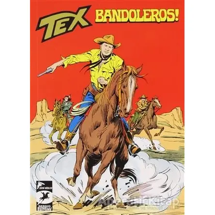 Bandoleros! / Asker Kaçağı - Tex Klasik Cilt 52 - Gianluigi Bonelli - Çizgi Düşler Yayınevi