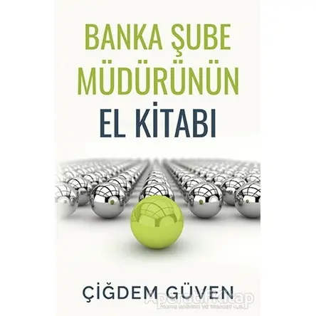 Banka Şube Müdürünün El Kitabı - Çiğdem Güven - Optimist Kitap