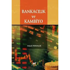 Bankacılık ve Kambiyo - Selçuk Duranlar - Paradigma Akademi Yayınları