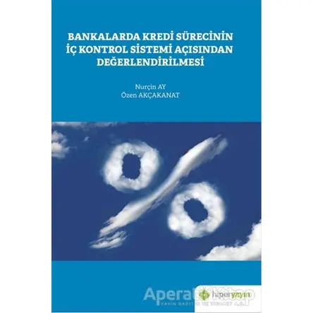 Bankalarda Kredi Sürecinin İç Kontrol Sistemi Açısından Değerlendirilmesi