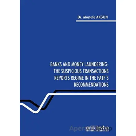 Banks and Money Laundering: The Suspicious Transactions Reports Regime in the Fatfs Recommendations