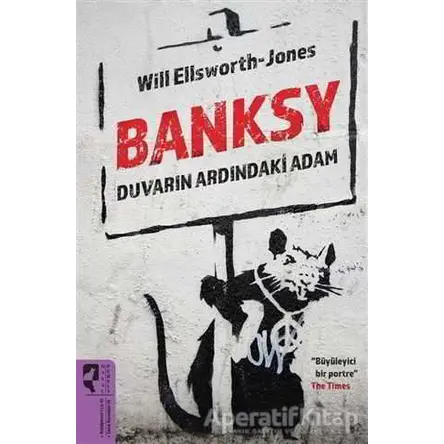 Banksy Duvarın Ardındaki Adam - Will Ellsworth-Jones - HayalPerest Kitap