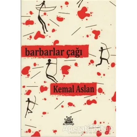 Barbarlar Çağı - Kemal Aslan - Artshop Yayıncılık