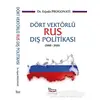 Dört Vektörlü Rus Dış Politikası (2000-2020) - Erjada Progonati - Barış Kitap