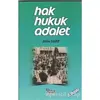 Hak Hukuk Adalet - Atila Sarp - Barış Kitap