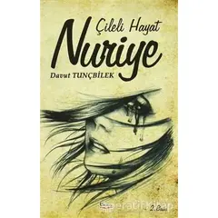 Çileli Hayat Nuriye - Davut Tunçbilek - Barış Kitap