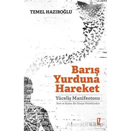 Barış Yurduna Hareket - Temel Hazıroğlu - İz Yayıncılık