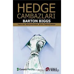 Hedge Cambazları - Barton Biggs - Scala Yayıncılık