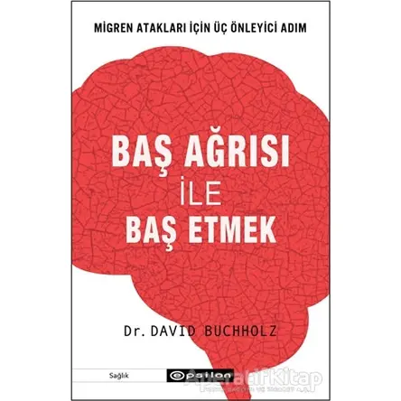 Baş Ağrısı ile Baş Etmek - David Buchholz - Epsilon Yayınevi