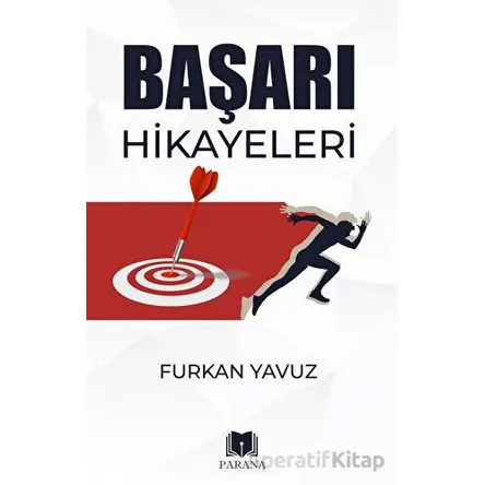 Başarı Hikayeleri - Furkan Yavuz - Parana Yayınları