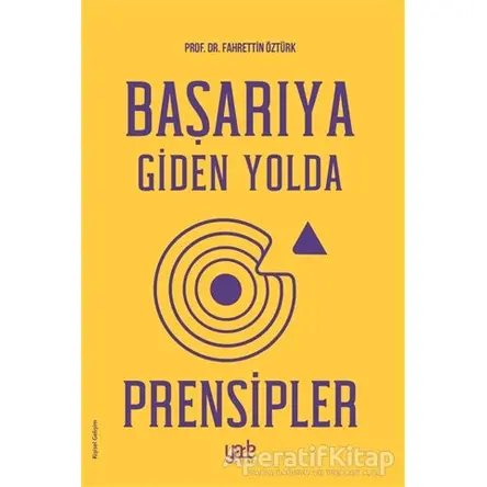 Başarıya Giden Yolda Prensipler - Fahrettin Öztürk - Yade Kitap