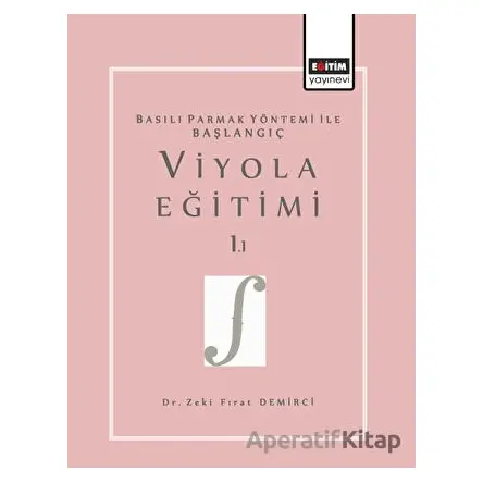 Basılı Parmak Yöntemi İle Başlangıç Viyola Eğitimi 1.1