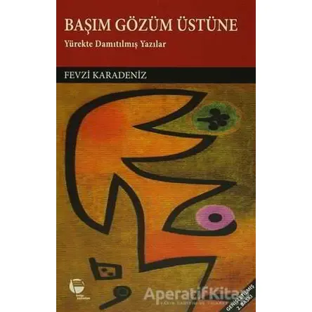 Başım Gözüm Üstüne - Fevzi Karadeniz - Belge Yayınları