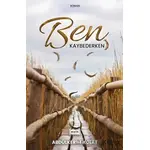 Ben Kaybederken - Abdülkerim Kolat - Eşik Yayınları