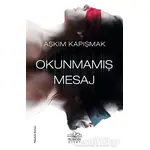 Okunmamış Mesaj - Aşkım Kapışmak - Nemesis Kitap