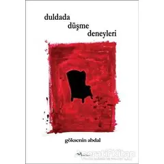 Duldada Düşme Deneyleri - Göksenin Abdal - Başka Yerler Yayınları