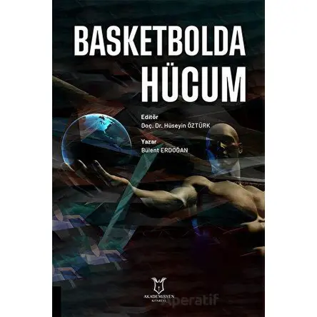 Basketbolda Hücum - Bülent Erdoğan - Akademisyen Kitabevi