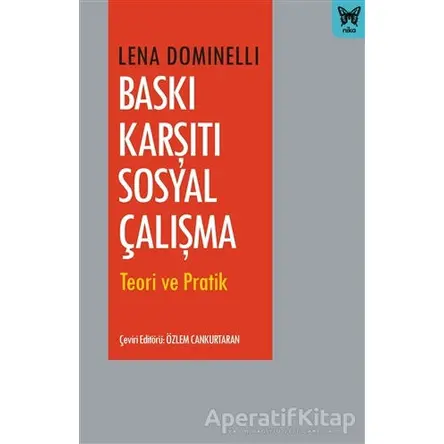 Baskı Karşıtı Sosyal Çalışma - Lena Dominelli - Nika Yayınevi