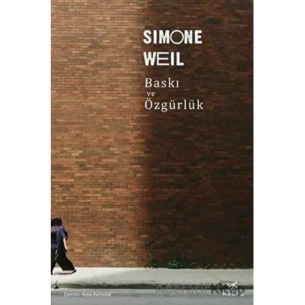 Baskı ve Özgürlük - Simone Weil - Mecaz Yayınları