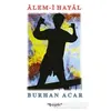 Alem-i Hayal - Burhan Acar - Başlık Yayınları