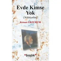 Evde Kimse Yok - Kenan Erzurum - Başlık Yayınları