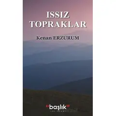 Issız Topraklar - Kenan Erzurum - Başlık Yayınları