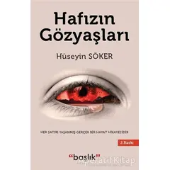 Hafızın Gözyaşları - Hüseyin Söker - Başlık Yayınları