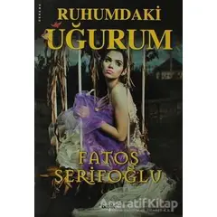 Ruhumdaki Uğurum - Fatoş Şerifoğlu - Başlık Yayınları