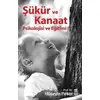 Şükür ve Kanaat Psikolojisi ve Eğitimi - Hüseyin Peker - Timaş Yayınları