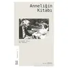 Anneliğin Kitabı - Melek Arslanbenzer - Ketebe Yayınları