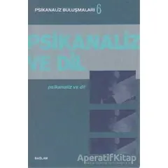Psikanaliz ve Dil - Psikanaliz Buluşmaları 6 - Ayça Gürdal Küey - Bağlam Yayınları