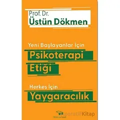 Yeni Başlayanlar İçin Psikoterapi Etiği Herkes İçin Yaygaracılık