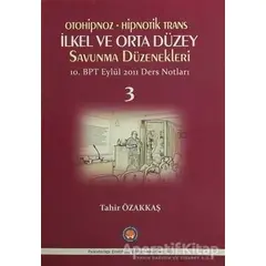 Otoniphoz - Hipnotik Trans : İlkel ve Orta Düzey Savunma Düzenekleri 3