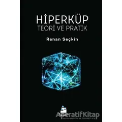 Hiperküp Teori ve Pratik - Renan Seçkin - Mavi Kalem Yayınevi