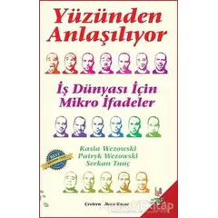 Yüzünden Anlaşılıyor - İş Dünyası İçin Mikro İfadeler - Patryk Wezowski - h2o Kitap