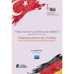 Türk - Alman Çalışmaları Serisi 2 - Kolektif - Nobel Akademik Yayıncılık