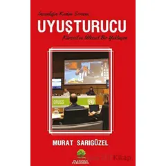 İnsanlığın Kadim Sorunu: Uyuşturucu - Murat Sarıgüzel - Platanus Publishing
