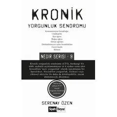 Kronik Yorgunluk Sendromu - Serenay Özen - Siyah Beyaz Yayınları