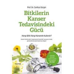 Bitkilerin Kanser Tedavisindeki Gücü - Canfeza Sezgin - Hayykitap