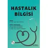 Hastalık Bilgisi - Neşe Karakaş - Serüven Yayınevi