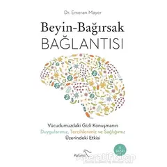 Beyin - Bağırsak Bağlantısı - Emeran Mayer - Paloma Yayınevi