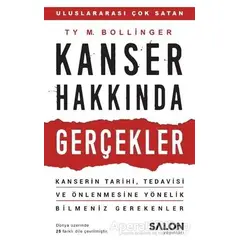 Kanser Hakkında Gerçekler - Ty M. Bollinger - Salon Yayınları