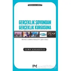 Gerçeklik Şovundan Gerçeklik Kurgusuna - Sema Karabıyık - Profil Kitap